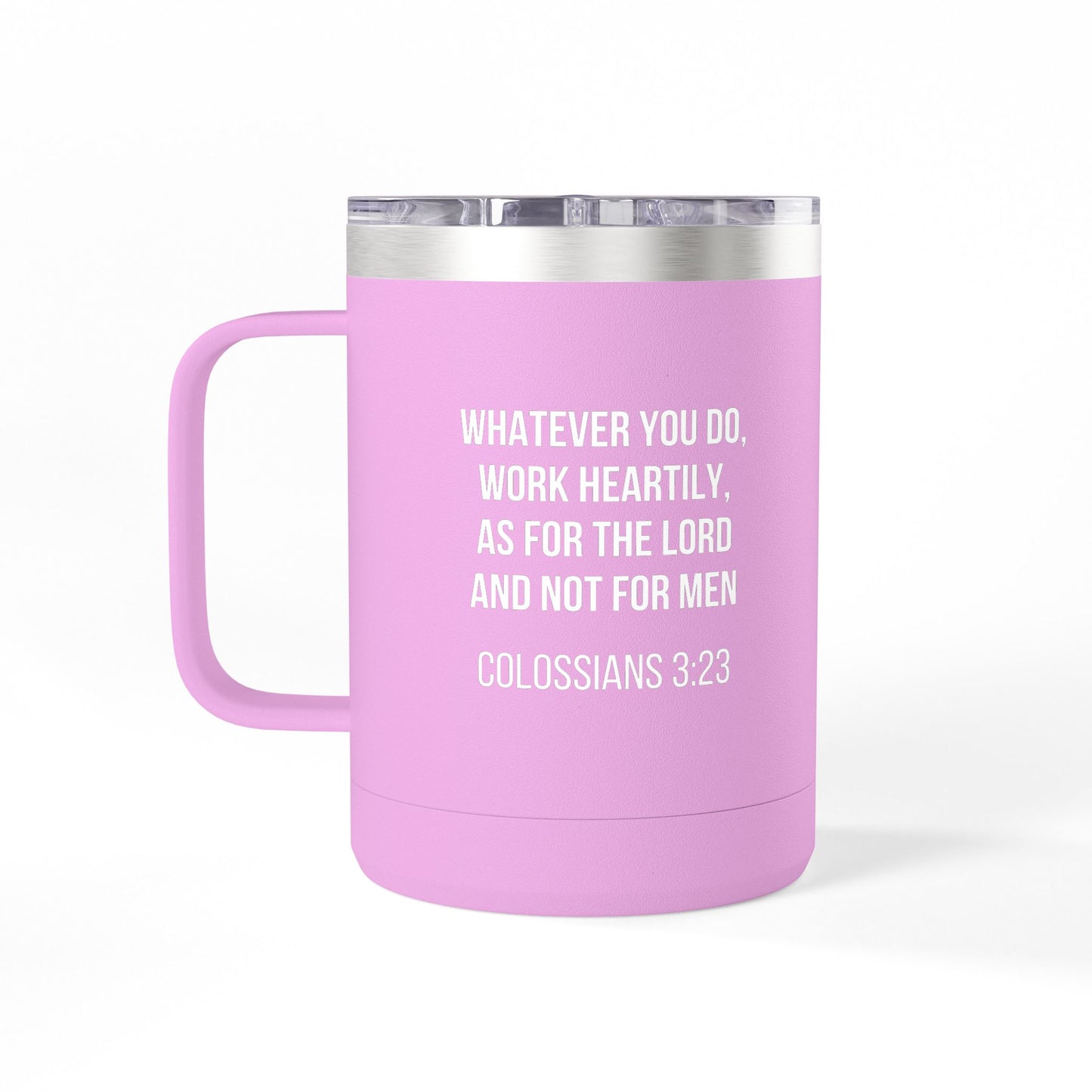Colossians 3:23 Coffee Mug Tumbler - 15oz