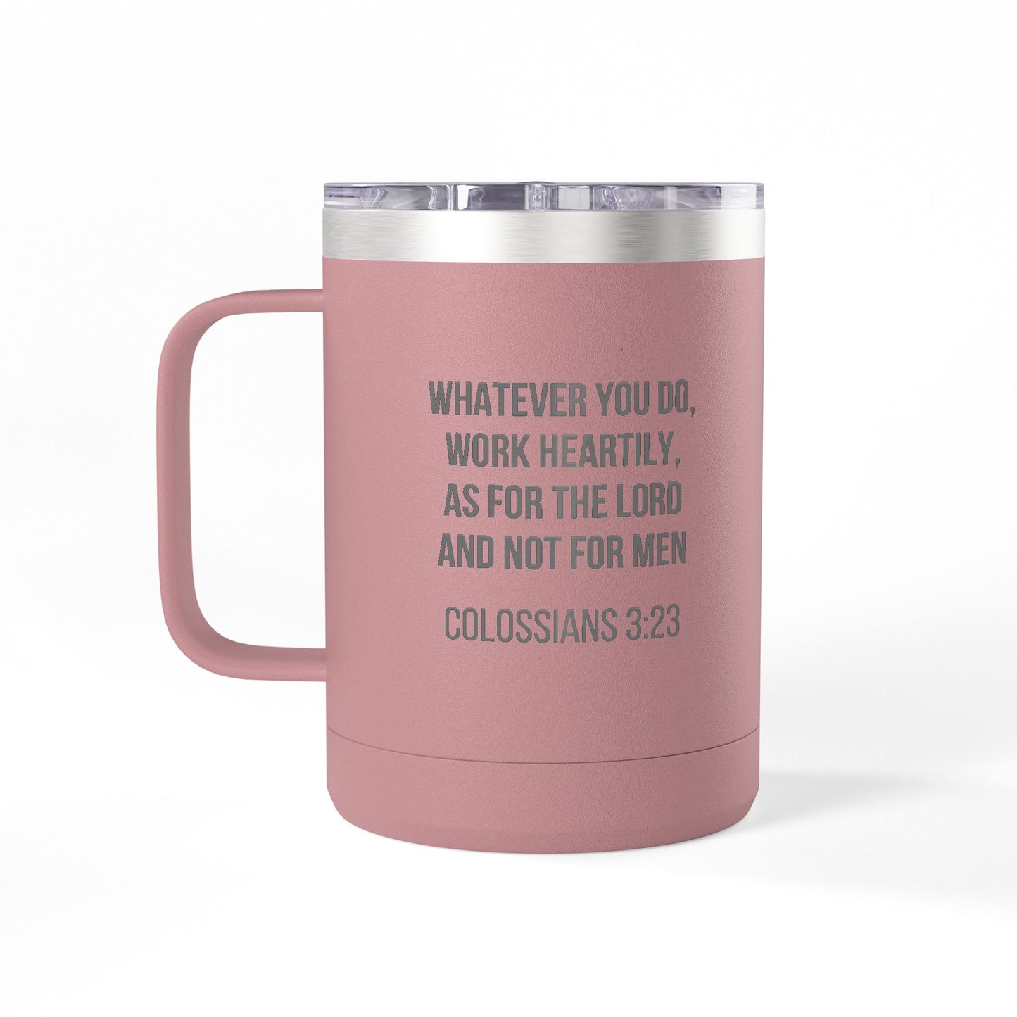 Colossians 3:23 Coffee Mug Tumbler - 15oz