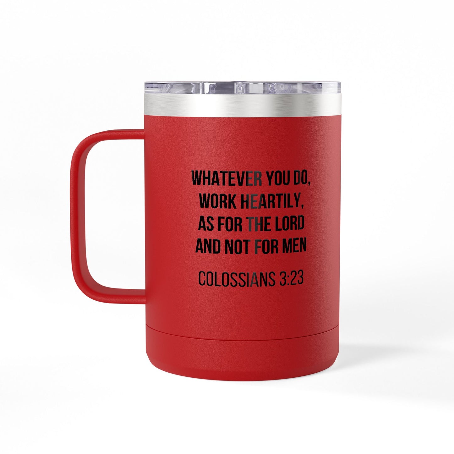 Colossians 3:23 Coffee Mug Tumbler - 15oz
