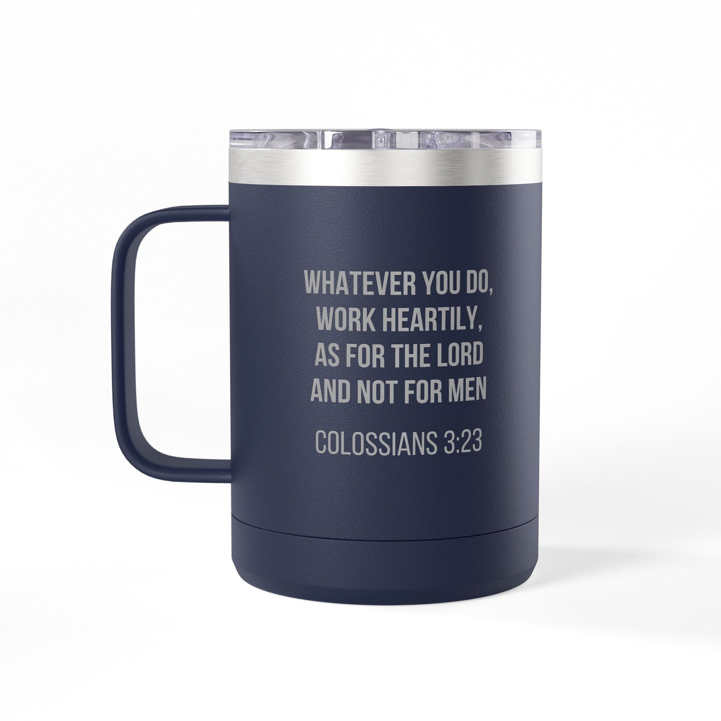 Colossians 3:23 Coffee Mug Tumbler - 15oz