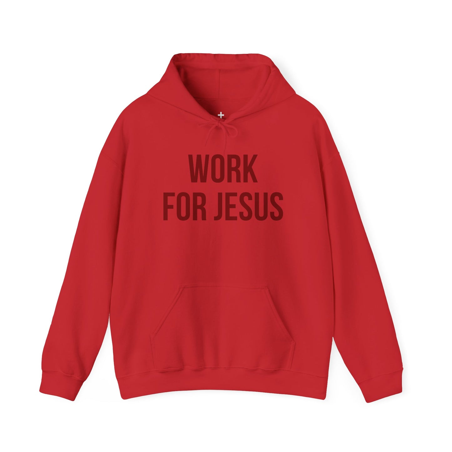 Work For Jesus Hoodie