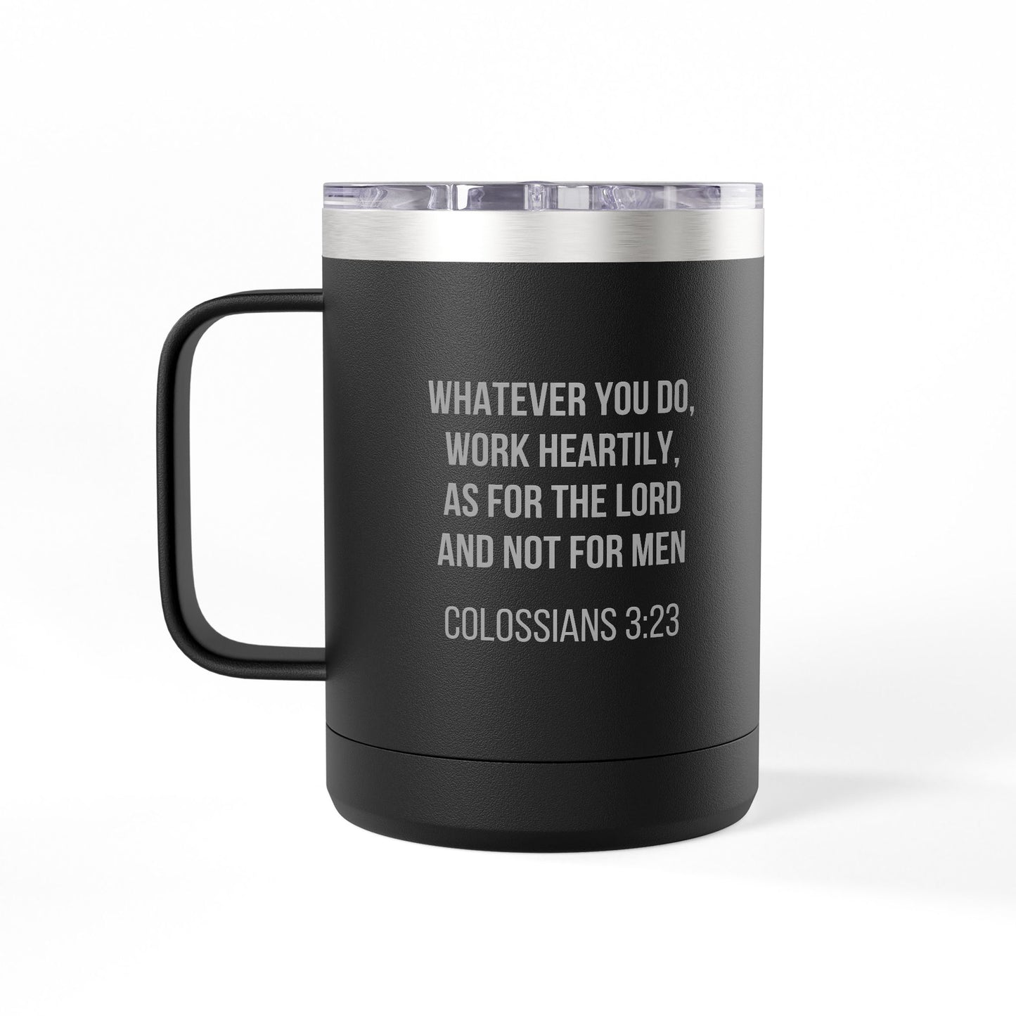 Colossians 3:23 Coffee Mug Tumbler - 15oz