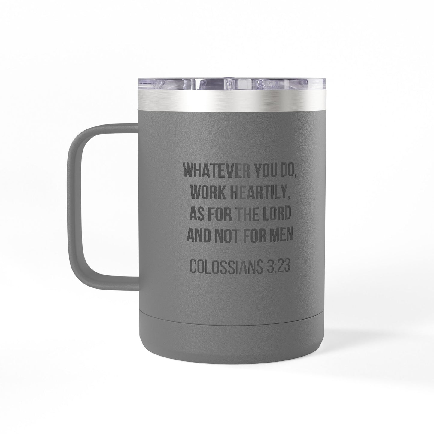 Colossians 3:23 Coffee Mug Tumbler - 15oz