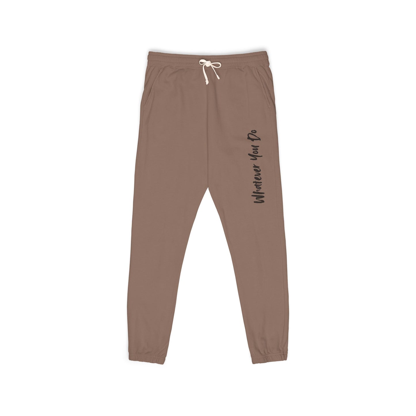 "Whatever You Do" Unisex Garment-Dyed Fleece Sweatpants