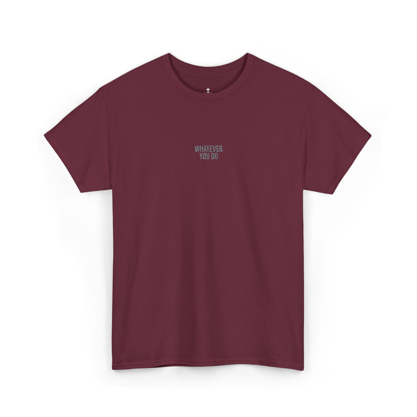 Unisex "Whatever You Do" Embroidered Heavy Cotton Tee