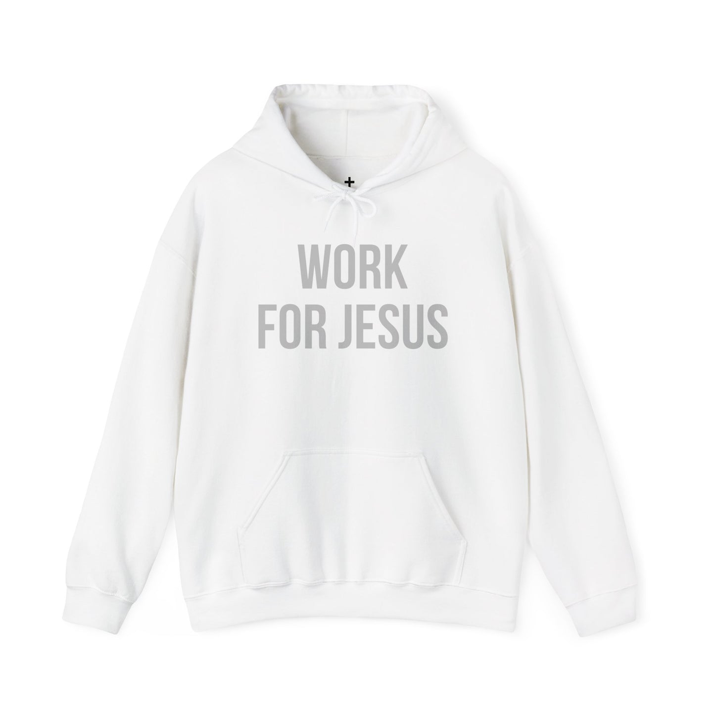 Work For Jesus Hoodie