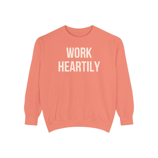 Work Heartily Sweatshirt
