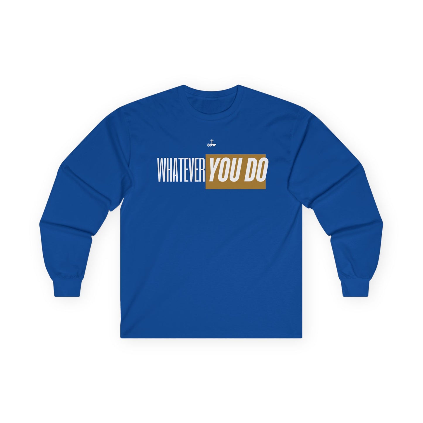 Stylish "Whatever You Do" Long Sleeve Tee