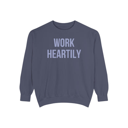 Work Heartily Sweatshirt