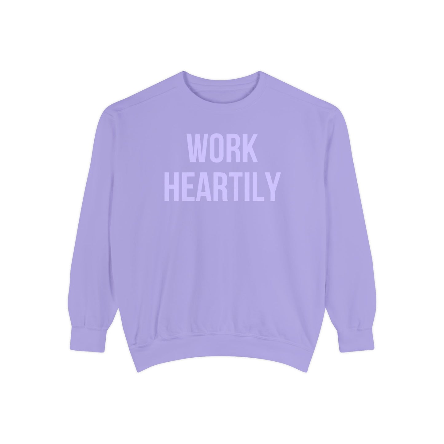 Work Heartily Sweatshirt