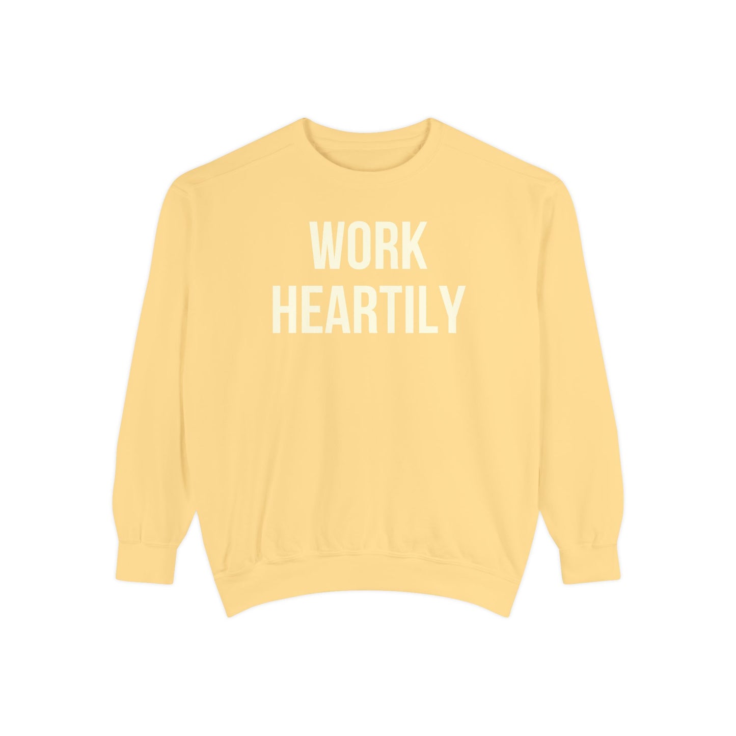 Work Heartily Sweatshirt