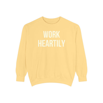 Work Heartily Sweatshirt
