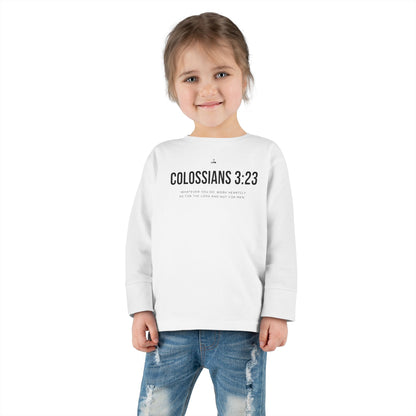 Colossians 3:23 Verse Toddler Long Sleeve Tee