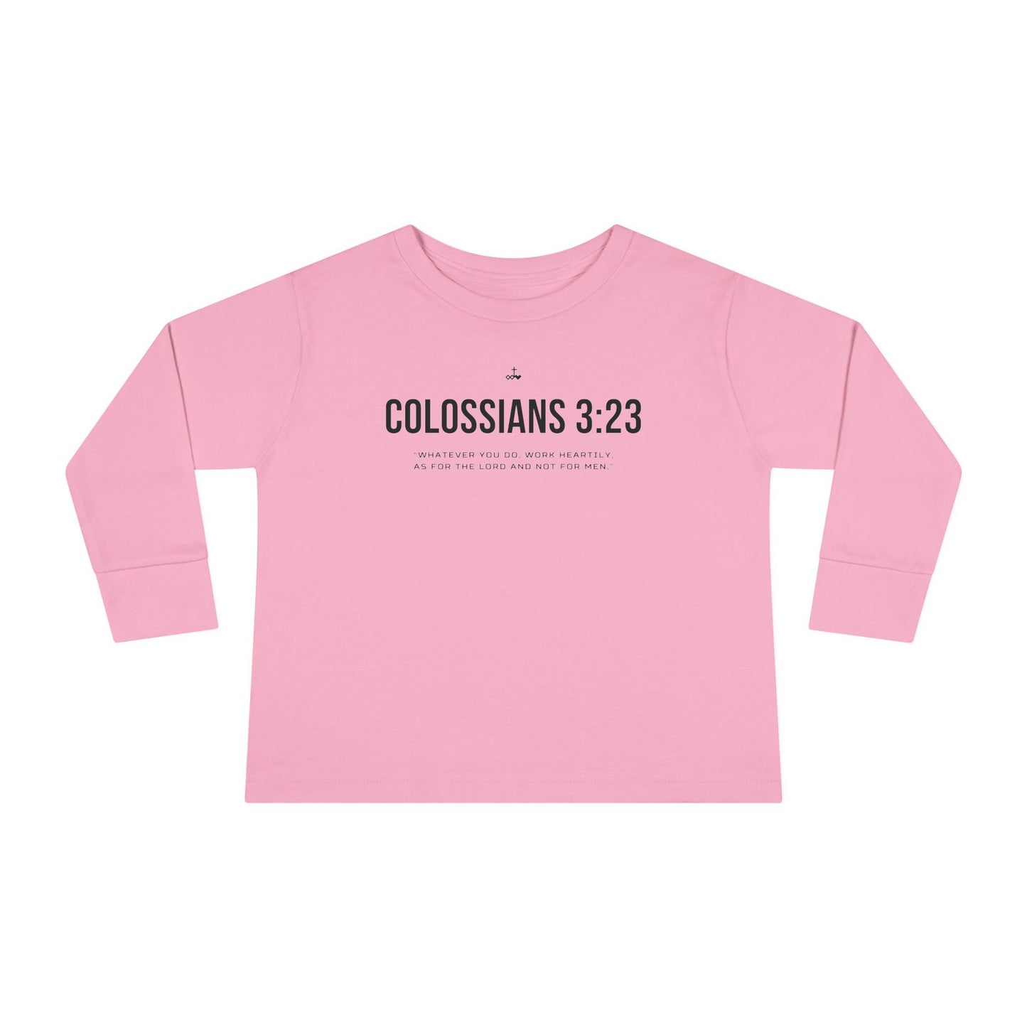 Colossians 3:23 Verse Toddler Long Sleeve Tee