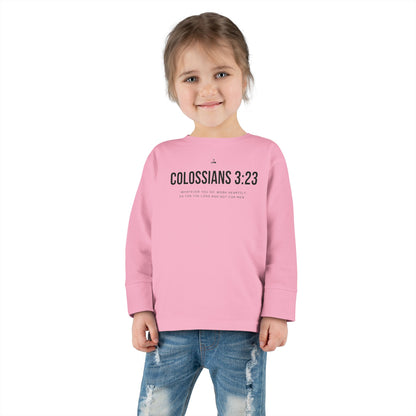 Colossians 3:23 Verse Toddler Long Sleeve Tee