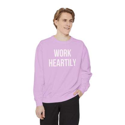 Work Heartily Sweatshirt