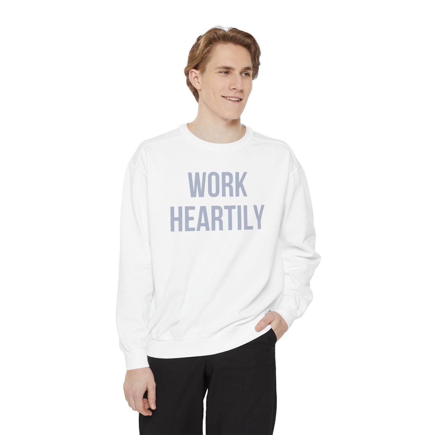 Work Heartily Sweatshirt