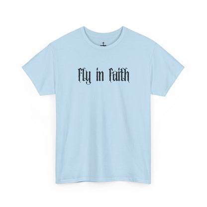 Fly in Faith Gothic Script T-Shirt