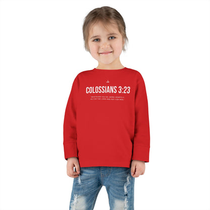Colossians 3:23 Verse Toddler Long Sleeve Tee