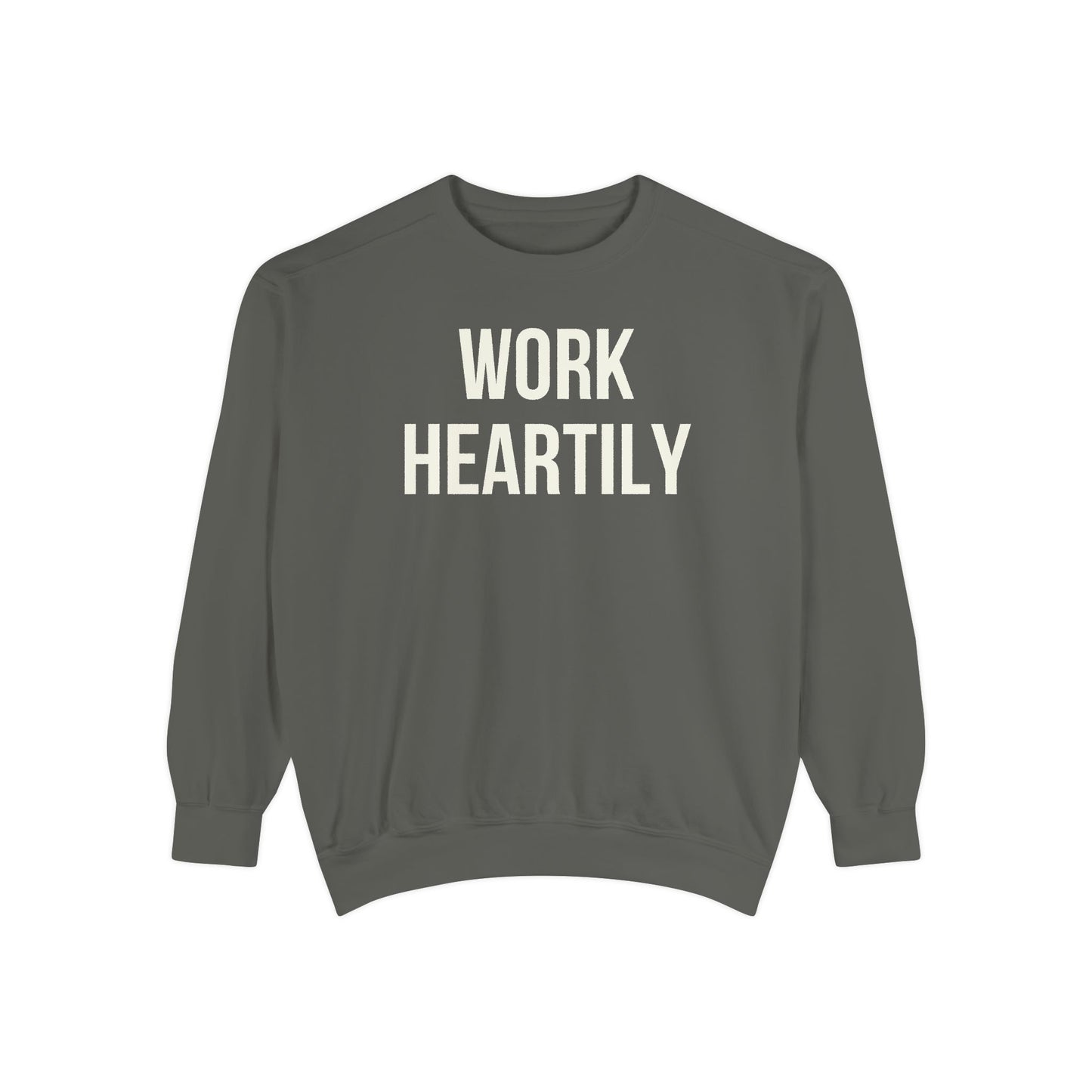 Work Heartily Sweatshirt
