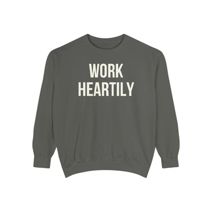 Work Heartily Sweatshirt