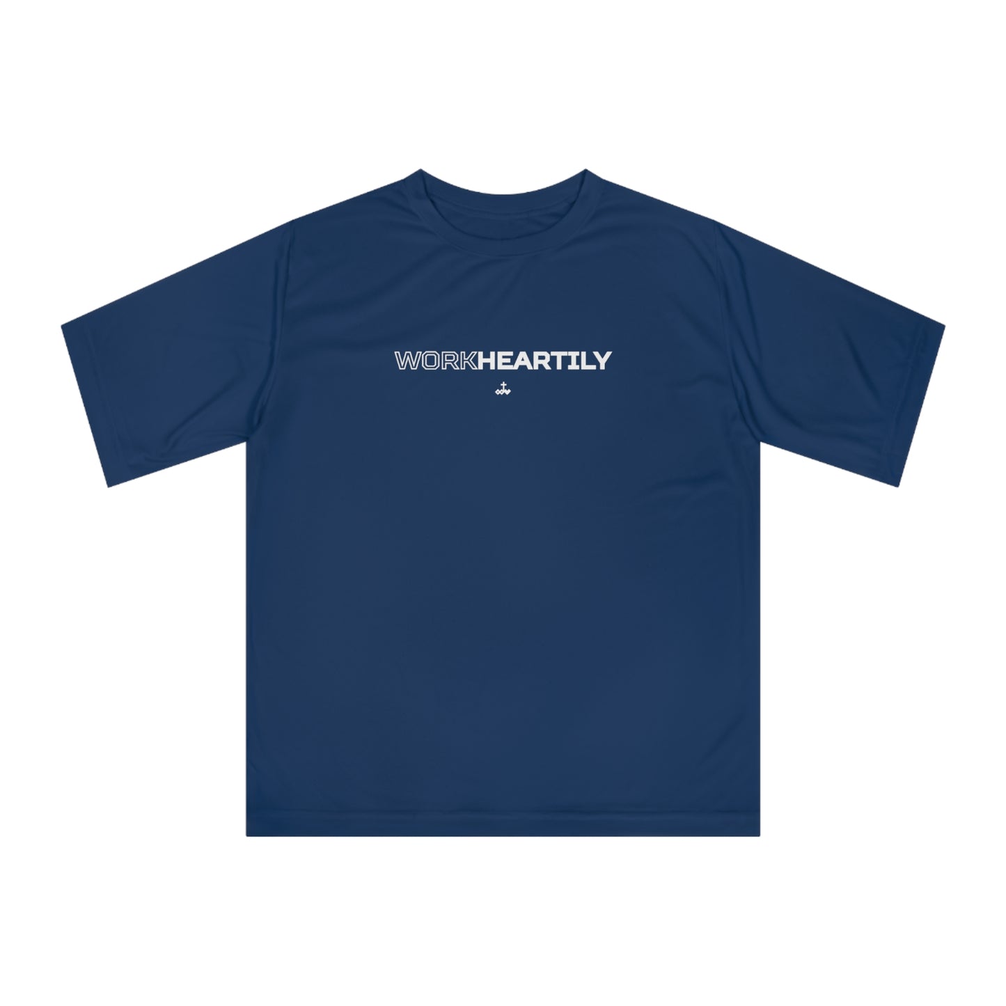 'Work Heartily' Unisex Performance T-Shirt