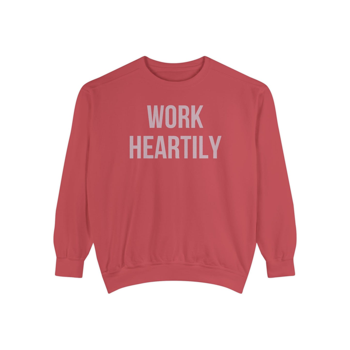 Work Heartily Sweatshirt