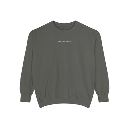 "I Don't Work for Men" Embroidered Garment-Dyed Sweatshirt