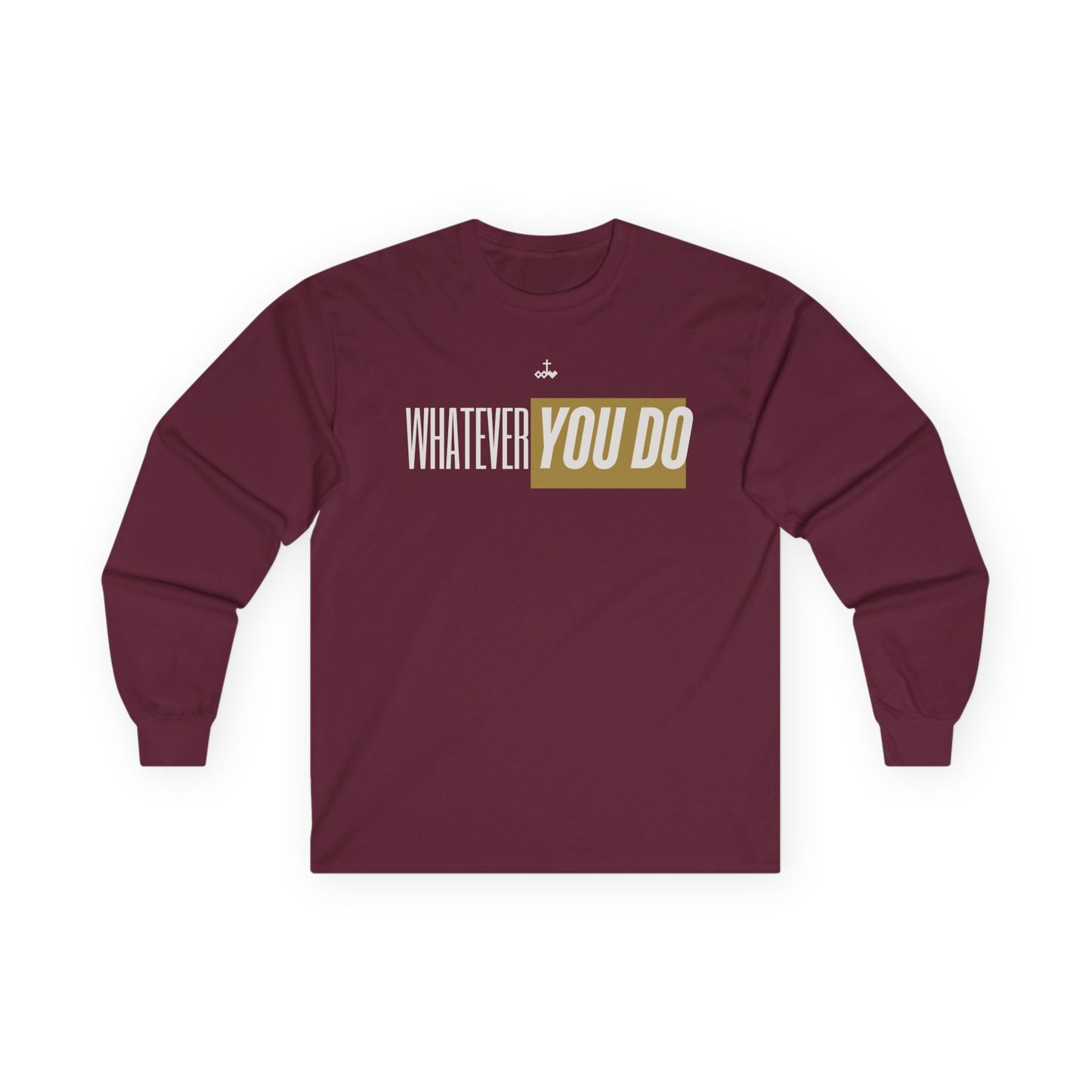Stylish "Whatever You Do" Long Sleeve Tee