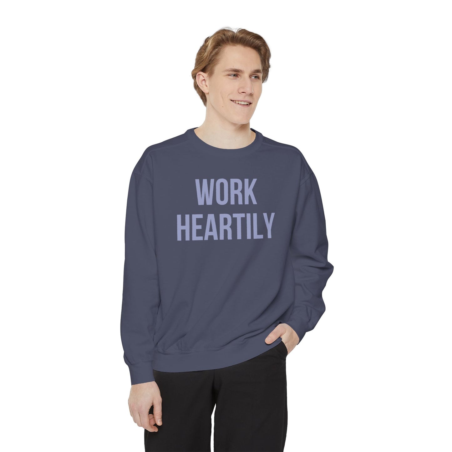 Work Heartily Sweatshirt