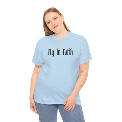Fly in Faith Gothic Script T-Shirt