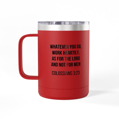 Colossians 3:23 Coffee Mug Tumbler - 15oz