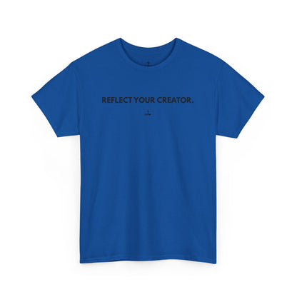 "Reflect Your Creator" Unisex Heavy Cotton Tee, Inspirational Graphic Shirt