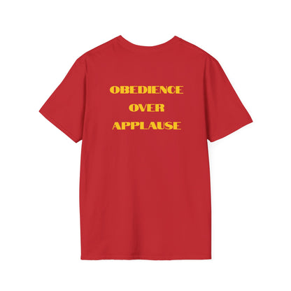 "Obedience Over Applause" Unisex T-Shirt