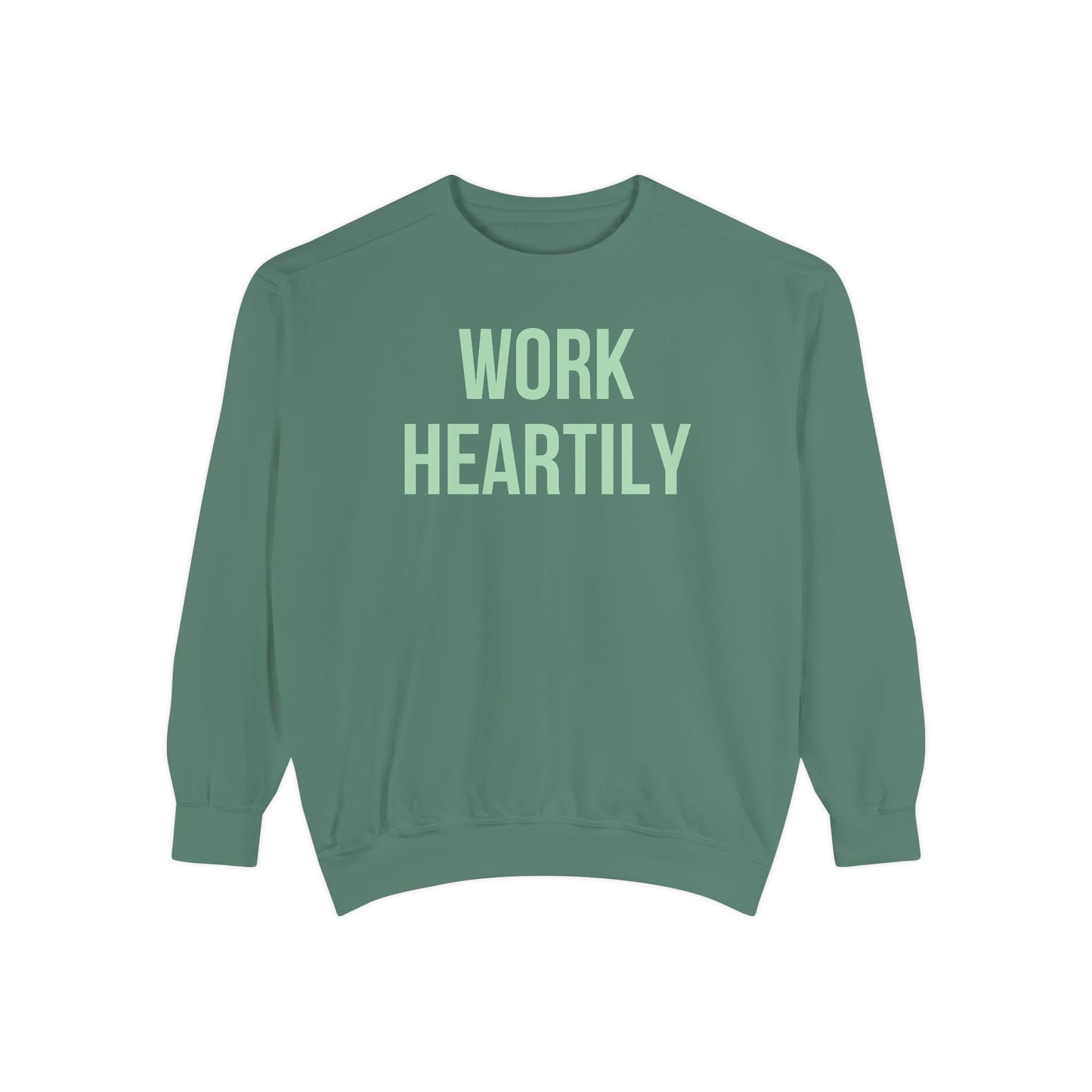 Work Heartily Sweatshirt
