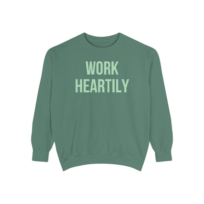 Work Heartily Sweatshirt