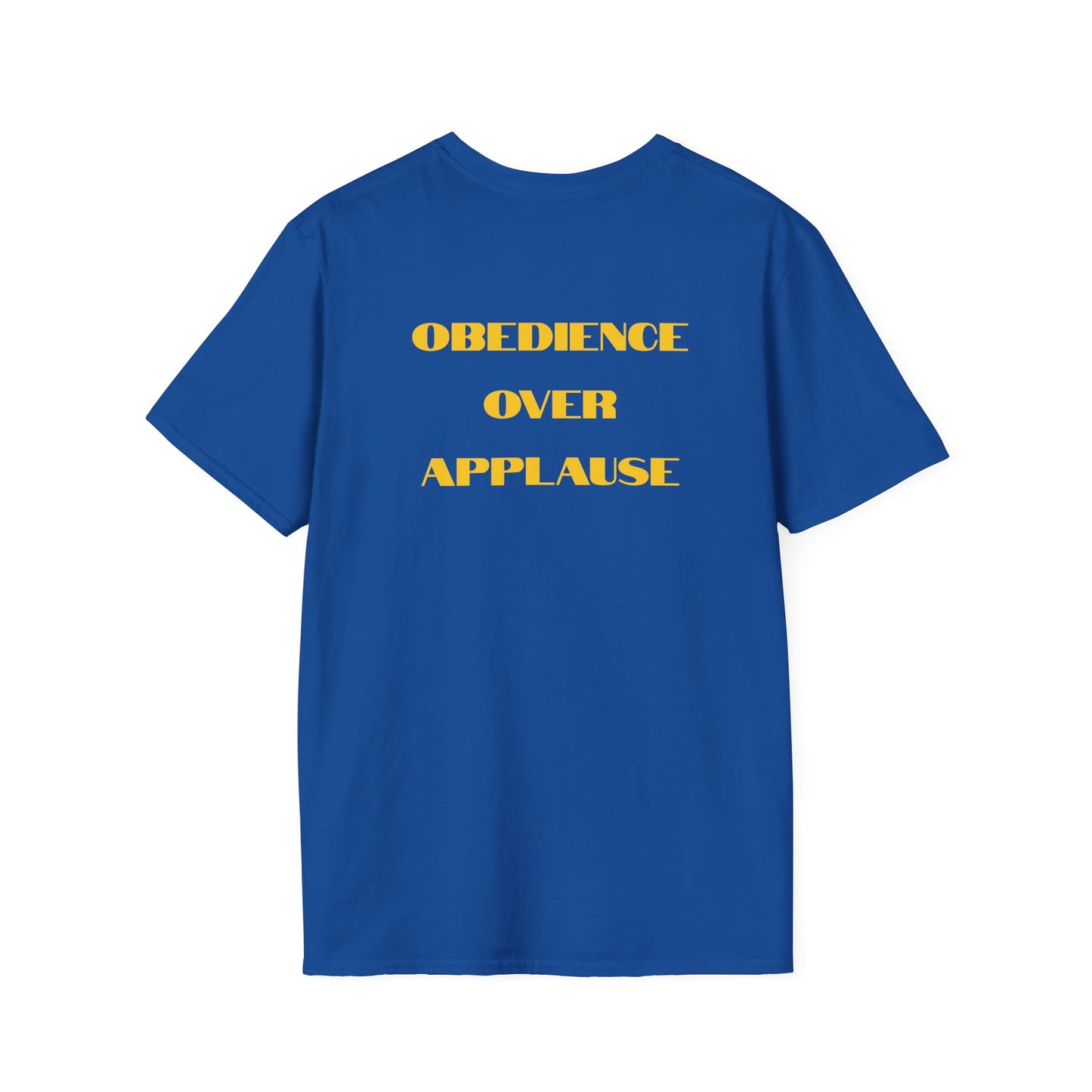 "Obedience Over Applause" Unisex T-Shirt