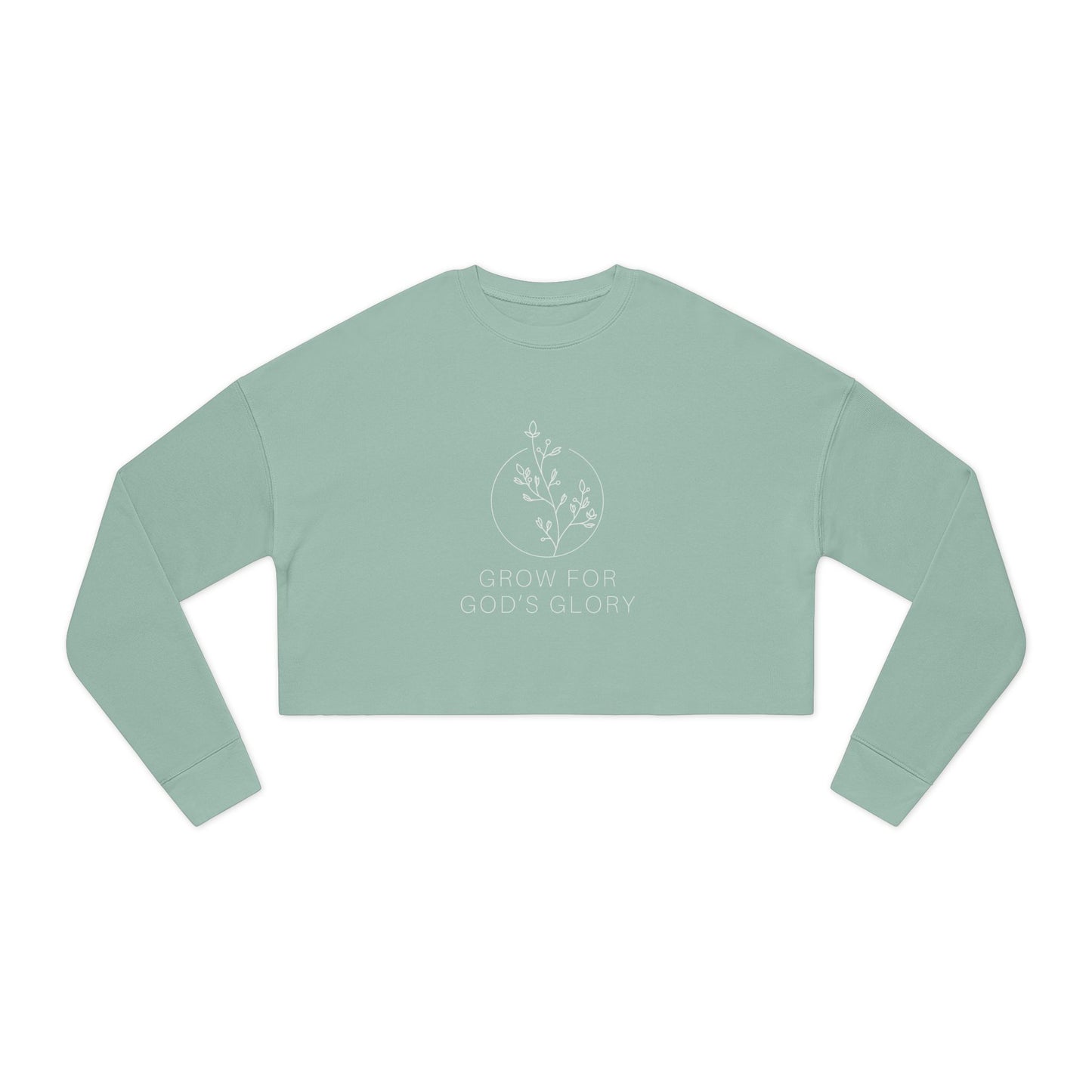 "Grow for God's Glory" Women's Cropped Sweatshirt
