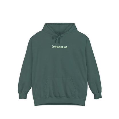 Cursive Colossians 3:23 Garment-Dyed Hoodie