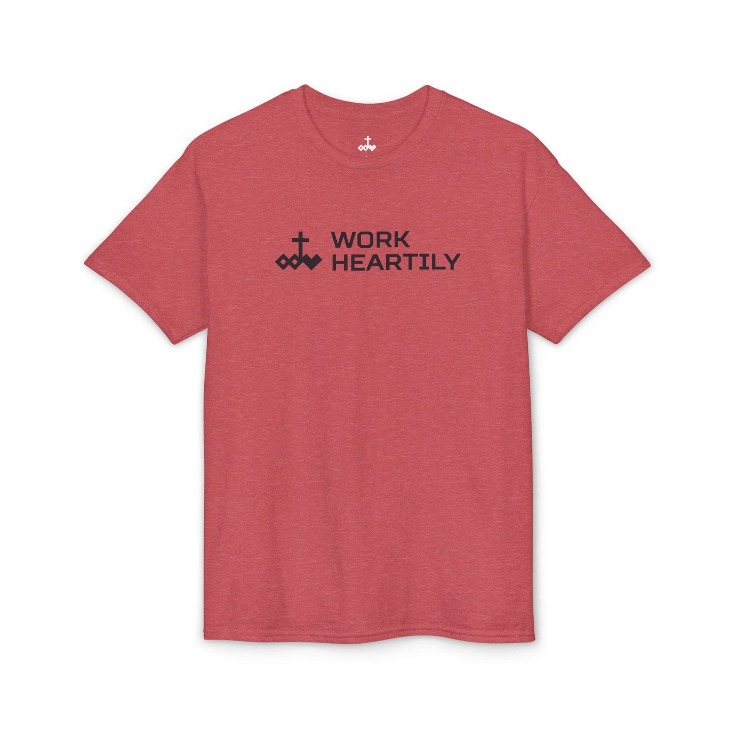 Work Heartily T-Shirt