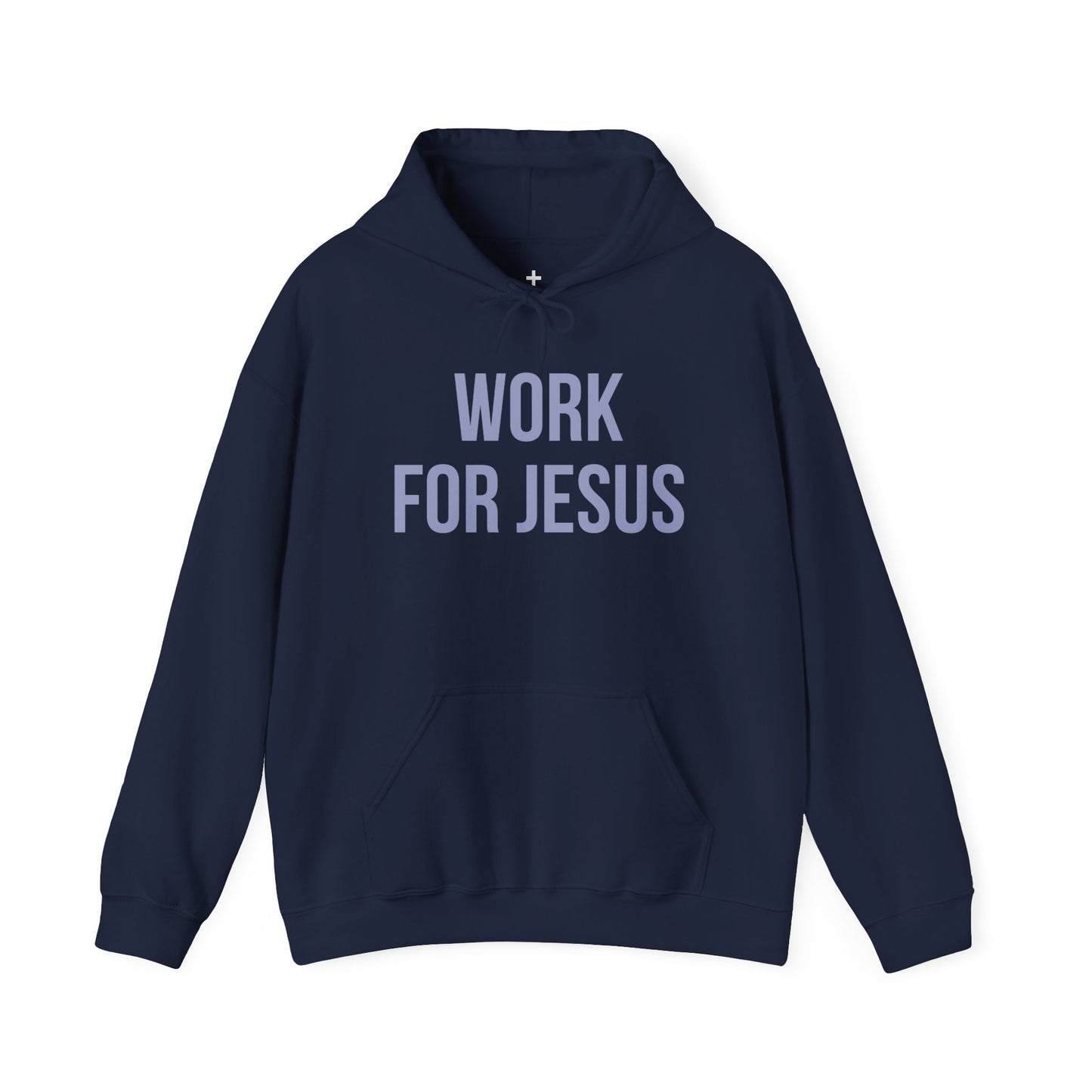 Work For Jesus Hoodie