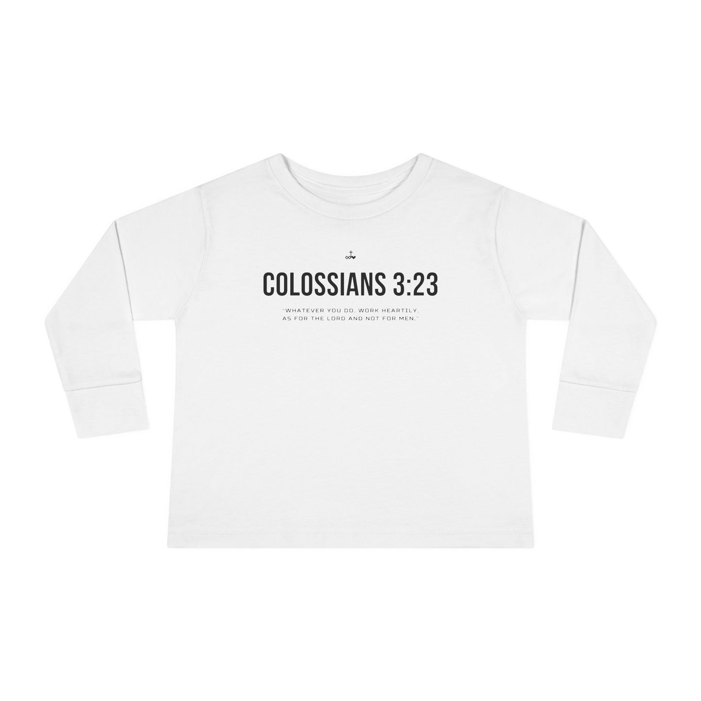 Colossians 3:23 Verse Toddler Long Sleeve Tee