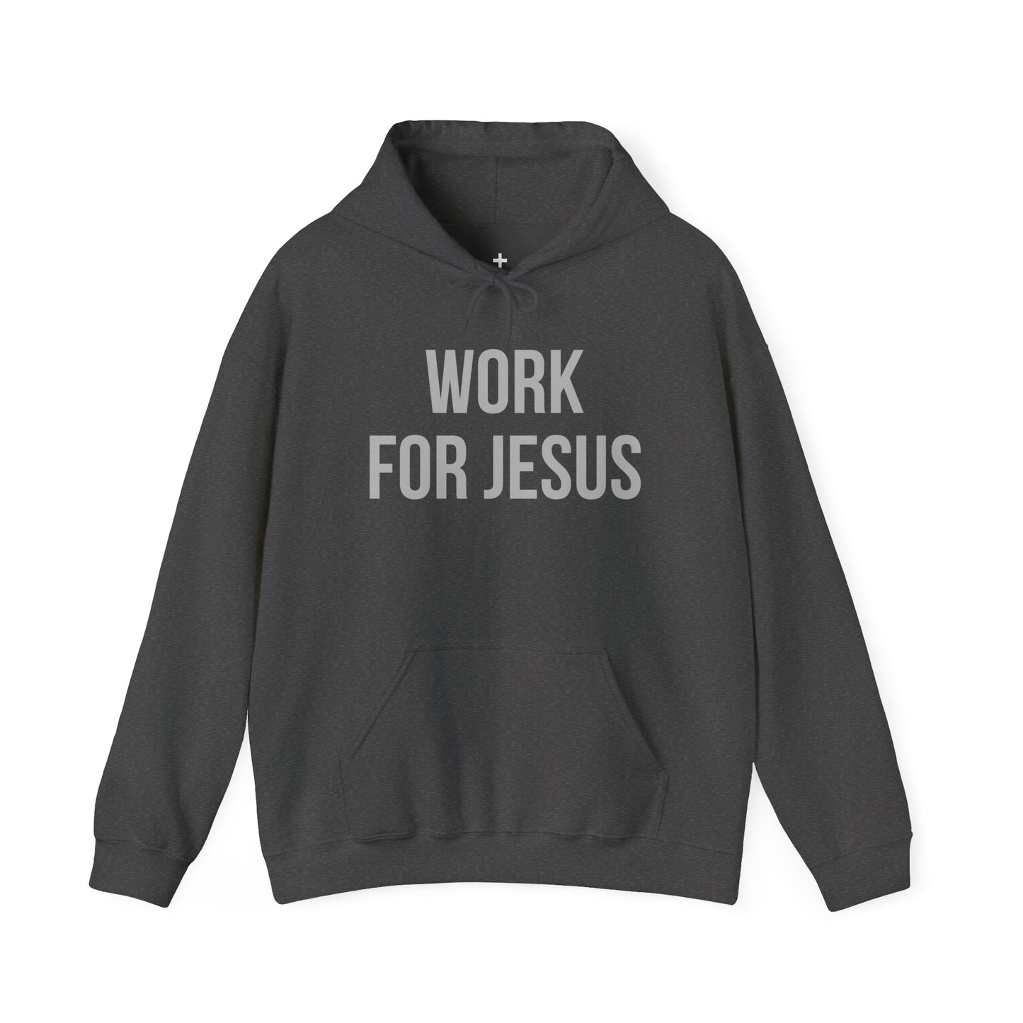 Work For Jesus Hoodie