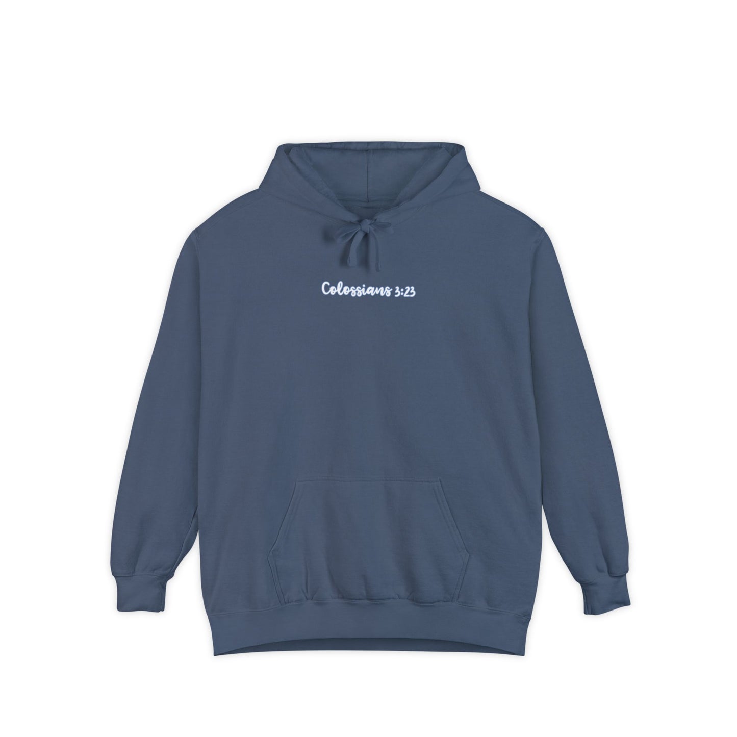 Cursive Colossians 3:23 Garment-Dyed Hoodie