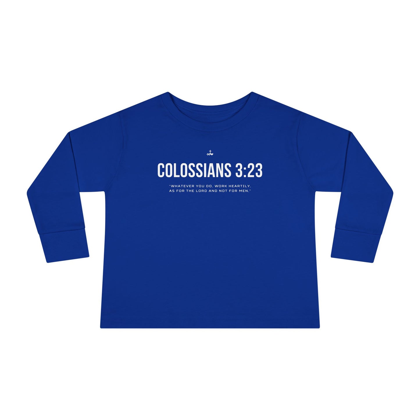Colossians 3:23 Verse Toddler Long Sleeve Tee