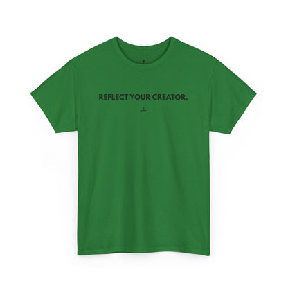 "Reflect Your Creator" Unisex Heavy Cotton Tee, Inspirational Graphic Shirt