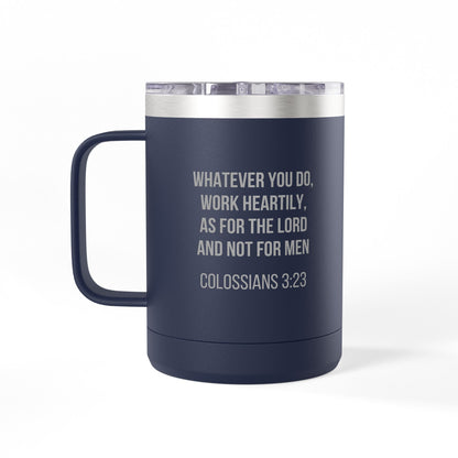 Colossians 3:23 Coffee Mug Tumbler - 15oz