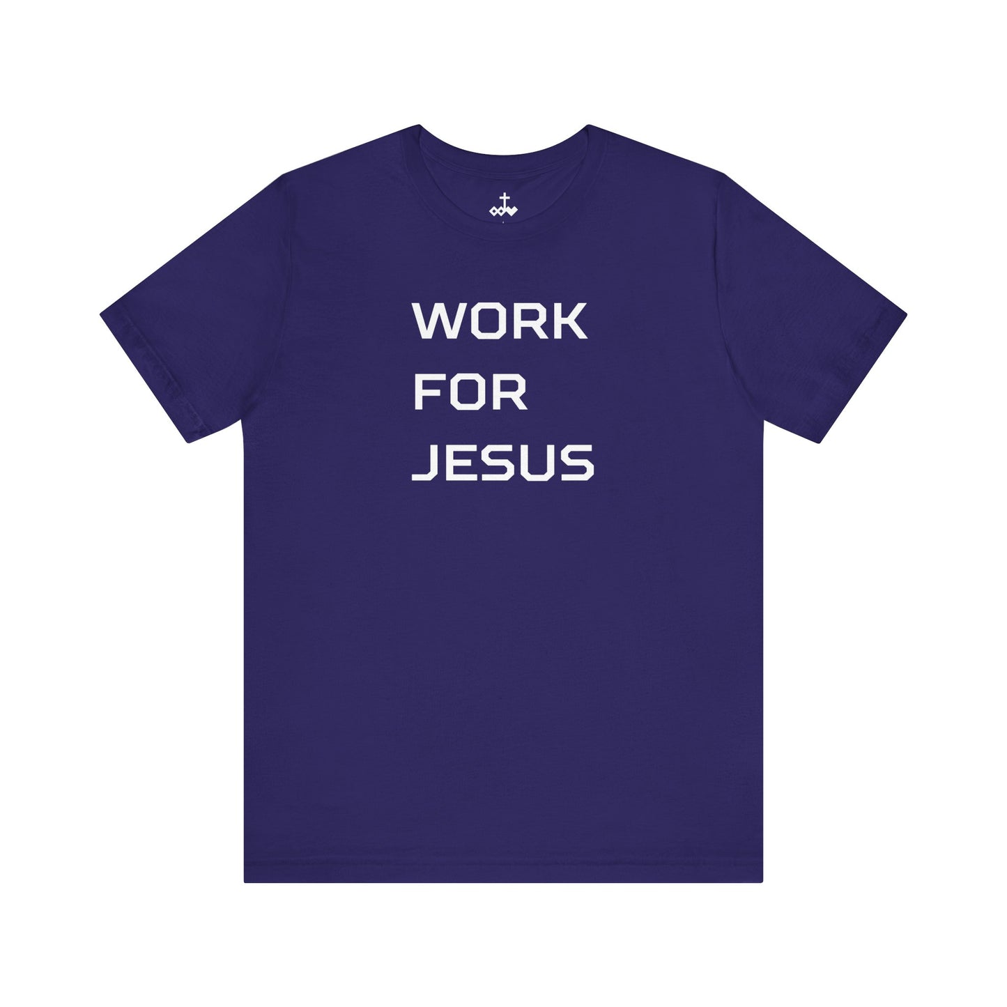 "Work For Jesus" Unisex Jersey Short Sleeve Tee