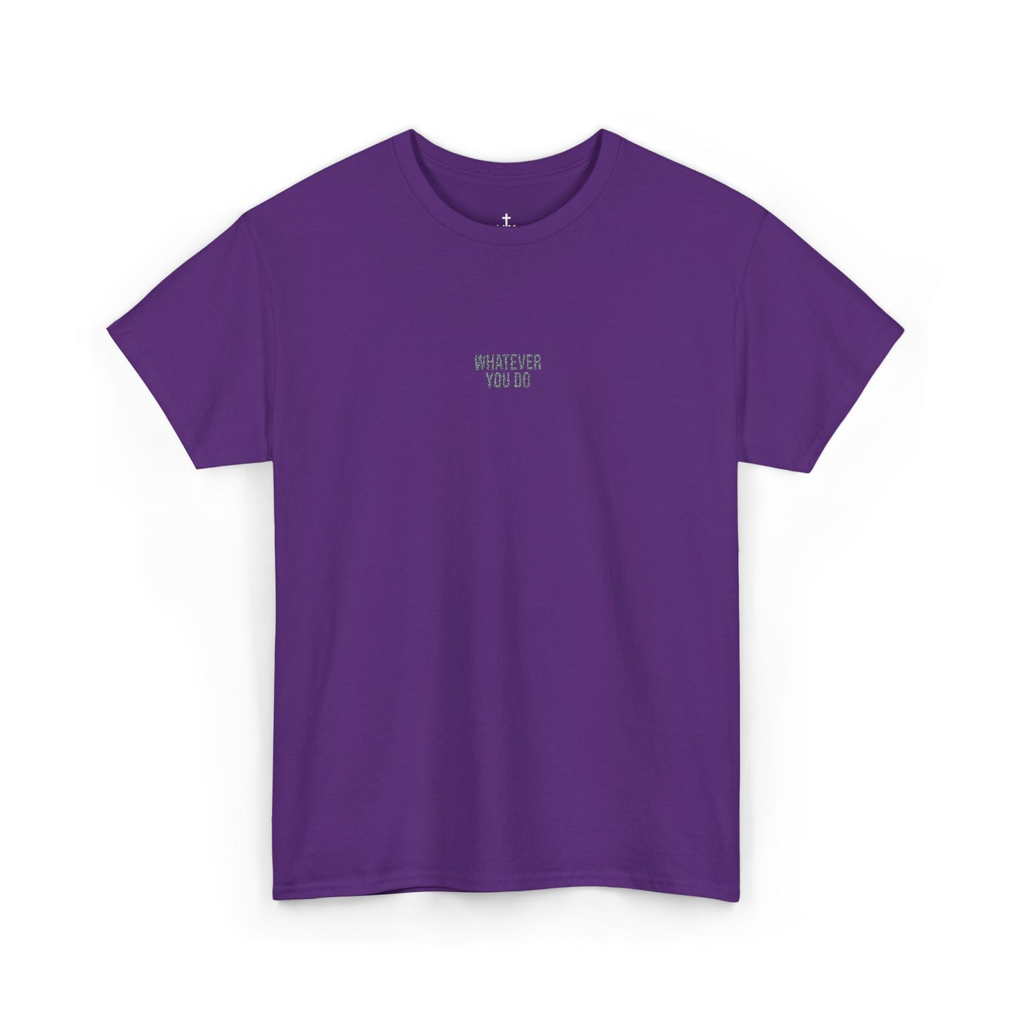 Unisex "Whatever You Do" Embroidered Heavy Cotton Tee