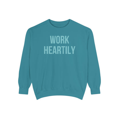 Work Heartily Sweatshirt